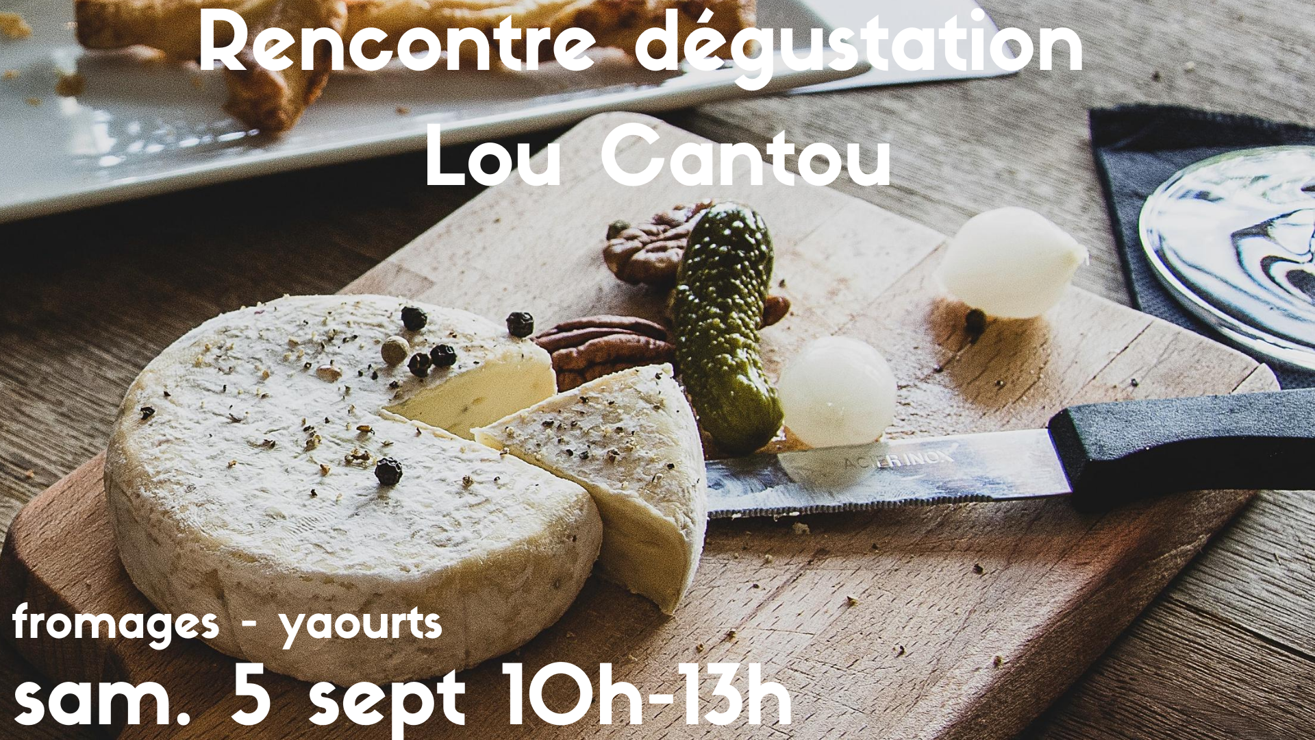 Rencontre - Dégustation fromagerie Lou Cantou Rencontre - Dégustation fromagerie Lou Cantou